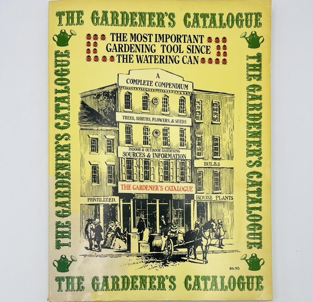 THE GARDENER’S CATALOGUE: LIKE NEW, ILLUSTRATIONS ON ALL 340 PAGES. 1974