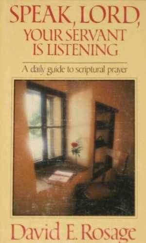 Speak, Lord, Your Servant Is – Paperback, by Rosage David E. – Very Good