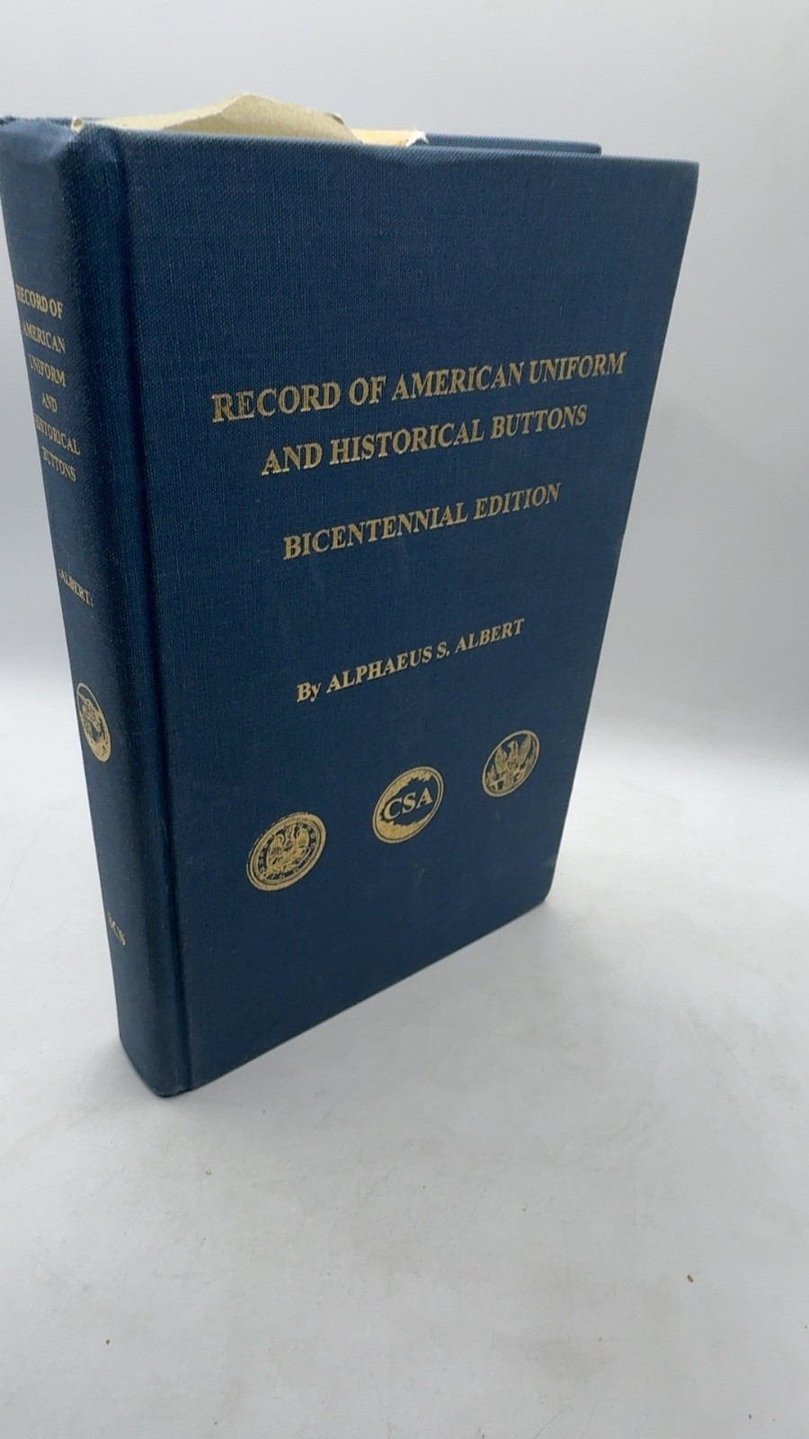 Record of American Uniform and Historical Buttons Bicentennial Edition Alpheu…