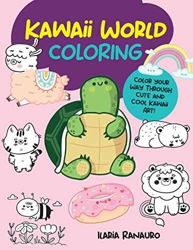 Kawaii World Coloring: Color your way – Paperback, by Ranauro Ilaria – Very Good