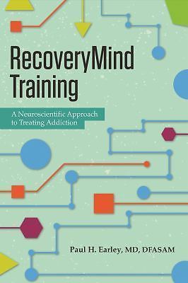 RecoveryMind Training: A Neuroscientific Approach to Treating Addiction [Paper..