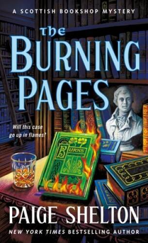The Burning Pages: A Scottish Bookshop Mystery (A Scottish Bookshop Myst – GOOD