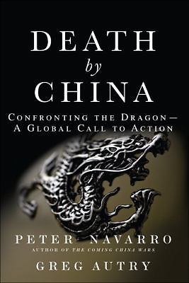 Death by China: Confronting the Dragon – A Global Call to Action