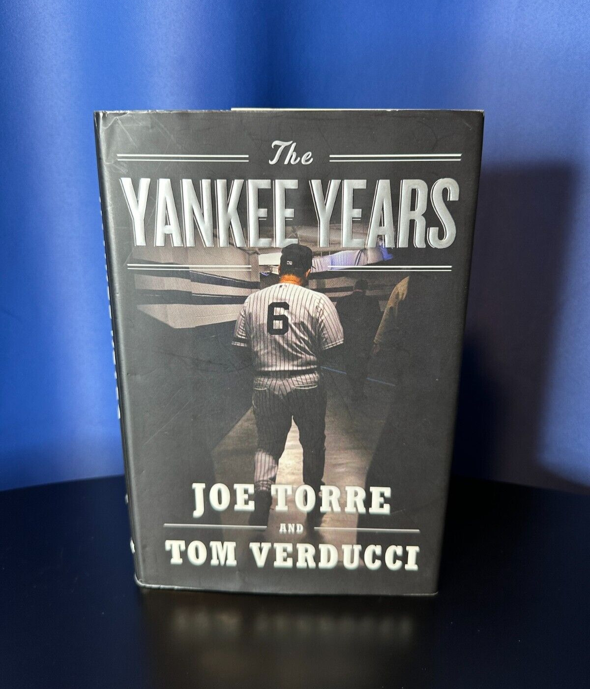 The Yankee Years – Hardcover – Joe Torre and Tom Verducci – 502 Pages