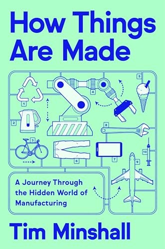 How Things Are Made: A Journey – GOOD