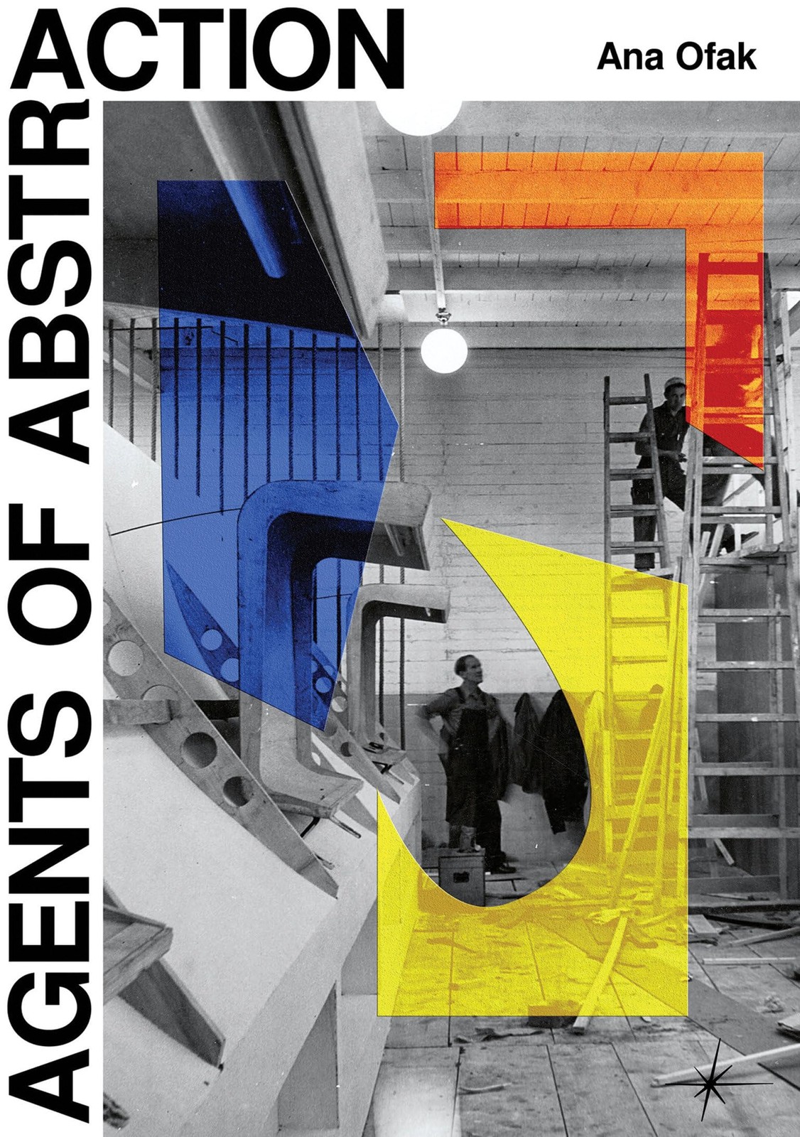 Agents of Abstraction (Sternberg Press), Ofak, Ana, Very Good Book
