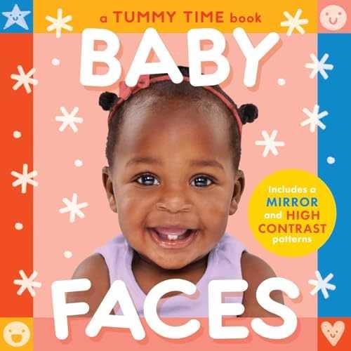 Baby Faces (A Tummy Time, High – Board book, by Little Bee Books – Very Good