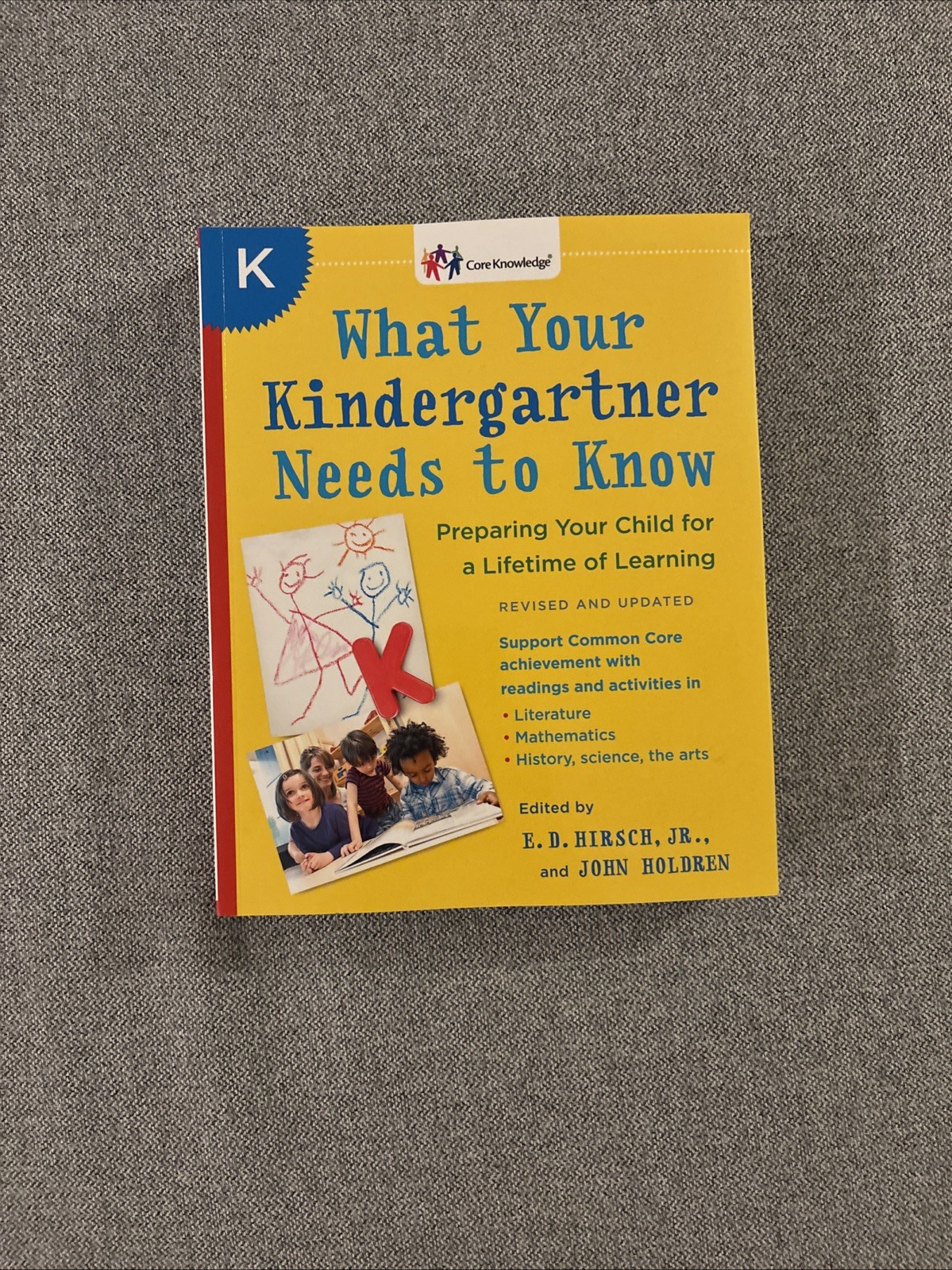 Core Knowledge Ser.: What Your Kindergartner Needs to Know Preparing Your Child