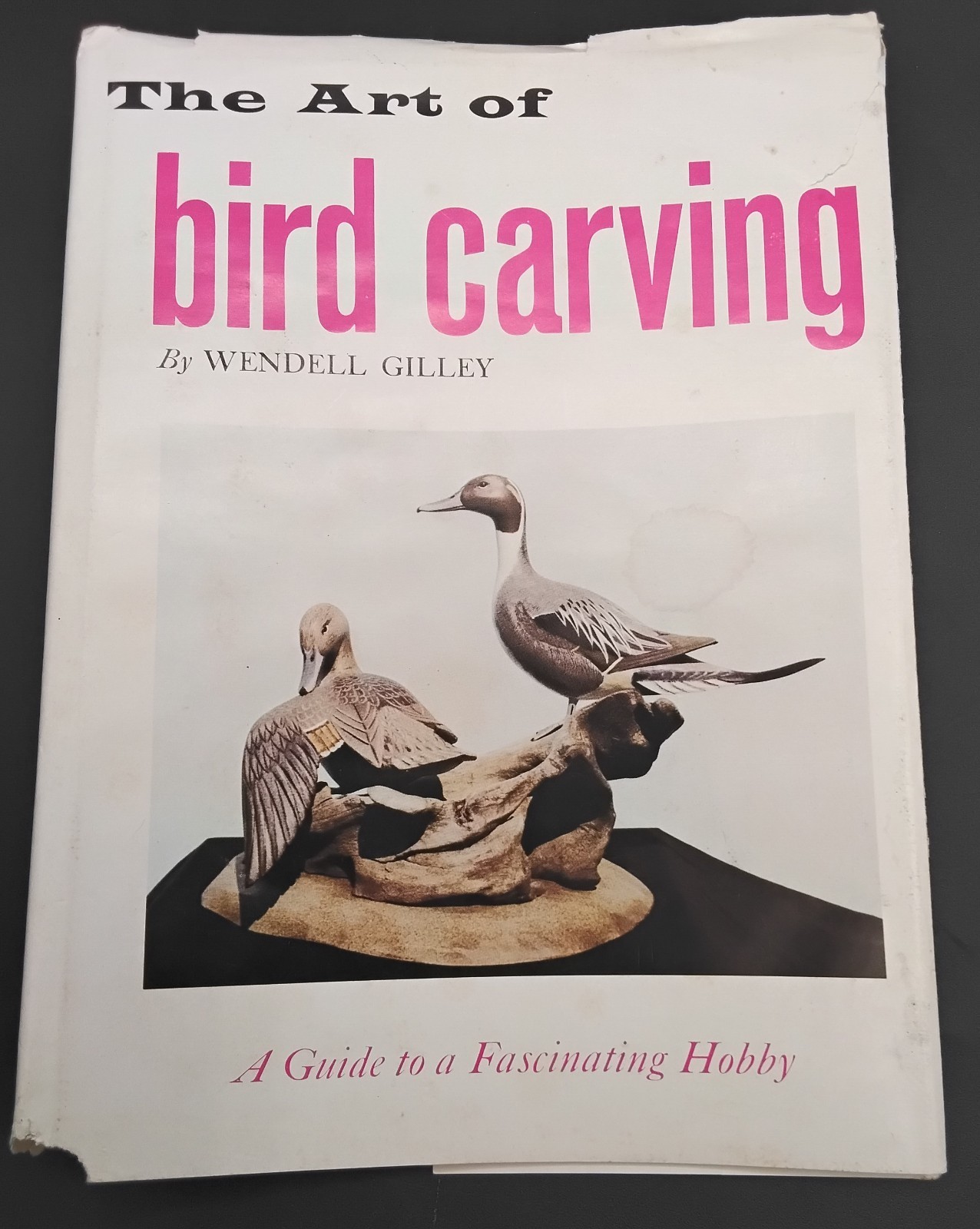 The Art of Bird Carving by Wendell Gilley – Hillcrest 1972 – HC/DJ FIRST EDITION