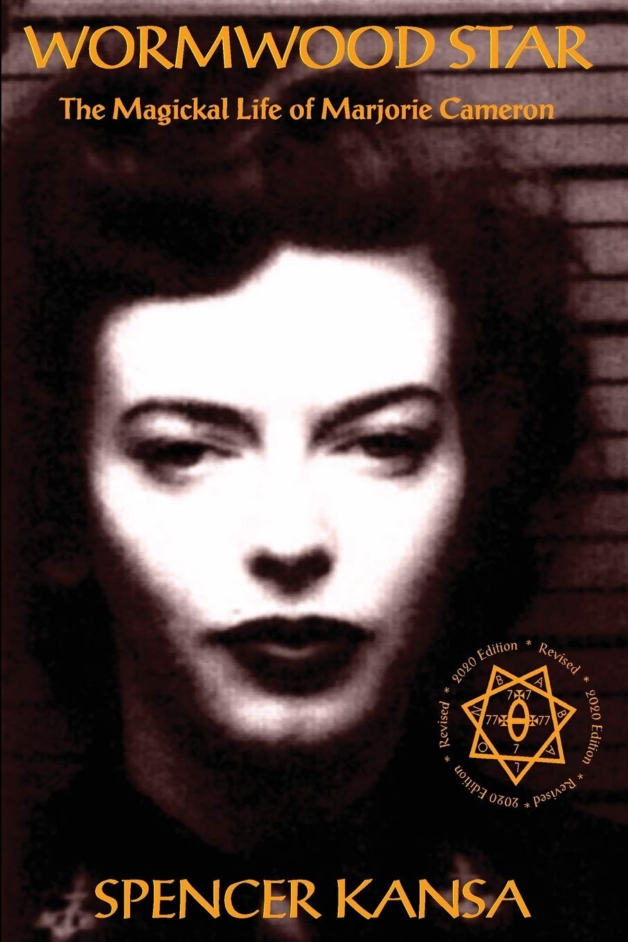 Wormwood Star the Magickal Life of Marjorie Cameron Kansa, Spencer paperback…