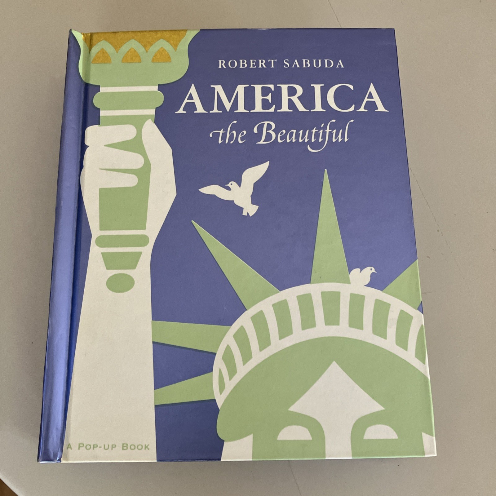 America The Beautiful by Robert Sabuda A Pop Up Book 2004
