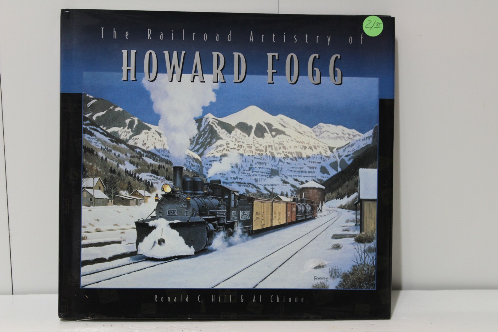 The Railroad Artistry of Howard Fogg Hardcover (632)