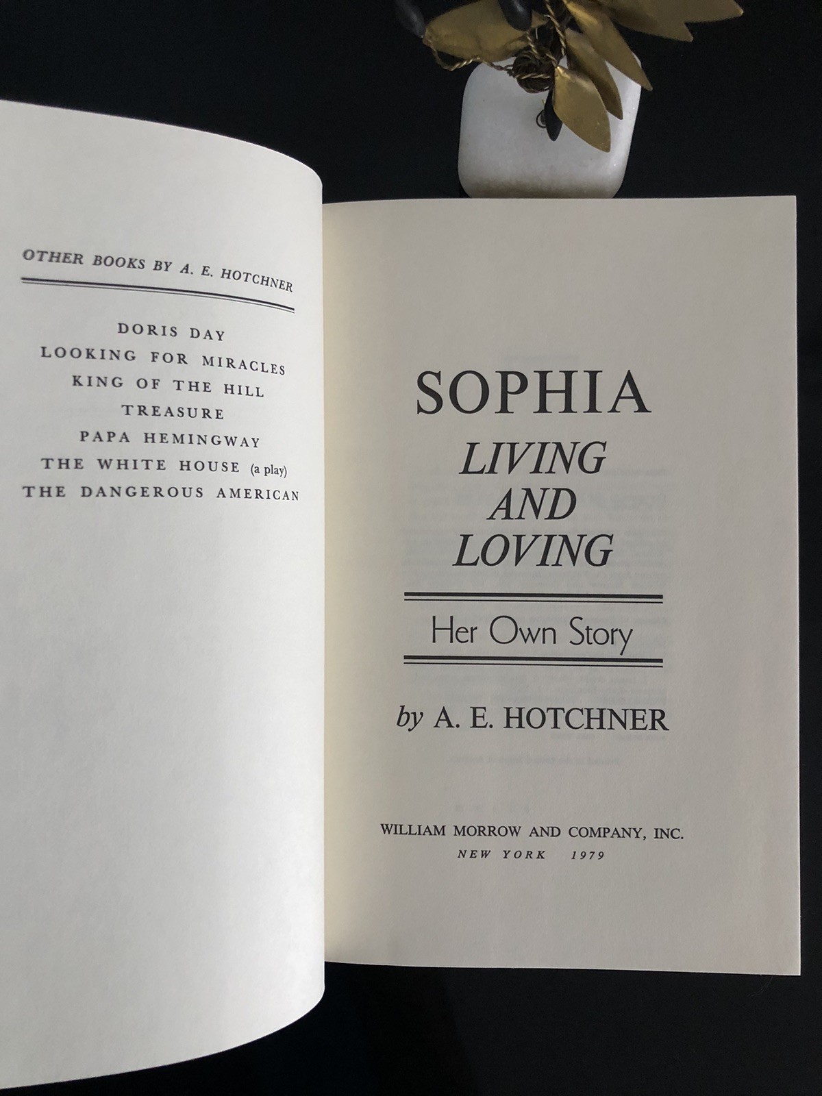 Sophia Living And Loving Her Own Story By A E Hotchner Morrow 1979 F. Ed/6Pr. HC