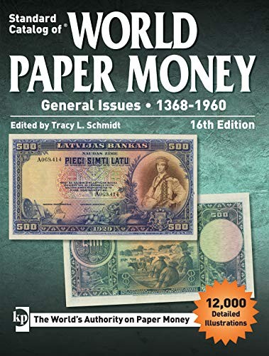 Standard Catalog of World Paper Money General Issues 1368-1960 by Tracy Schmidt