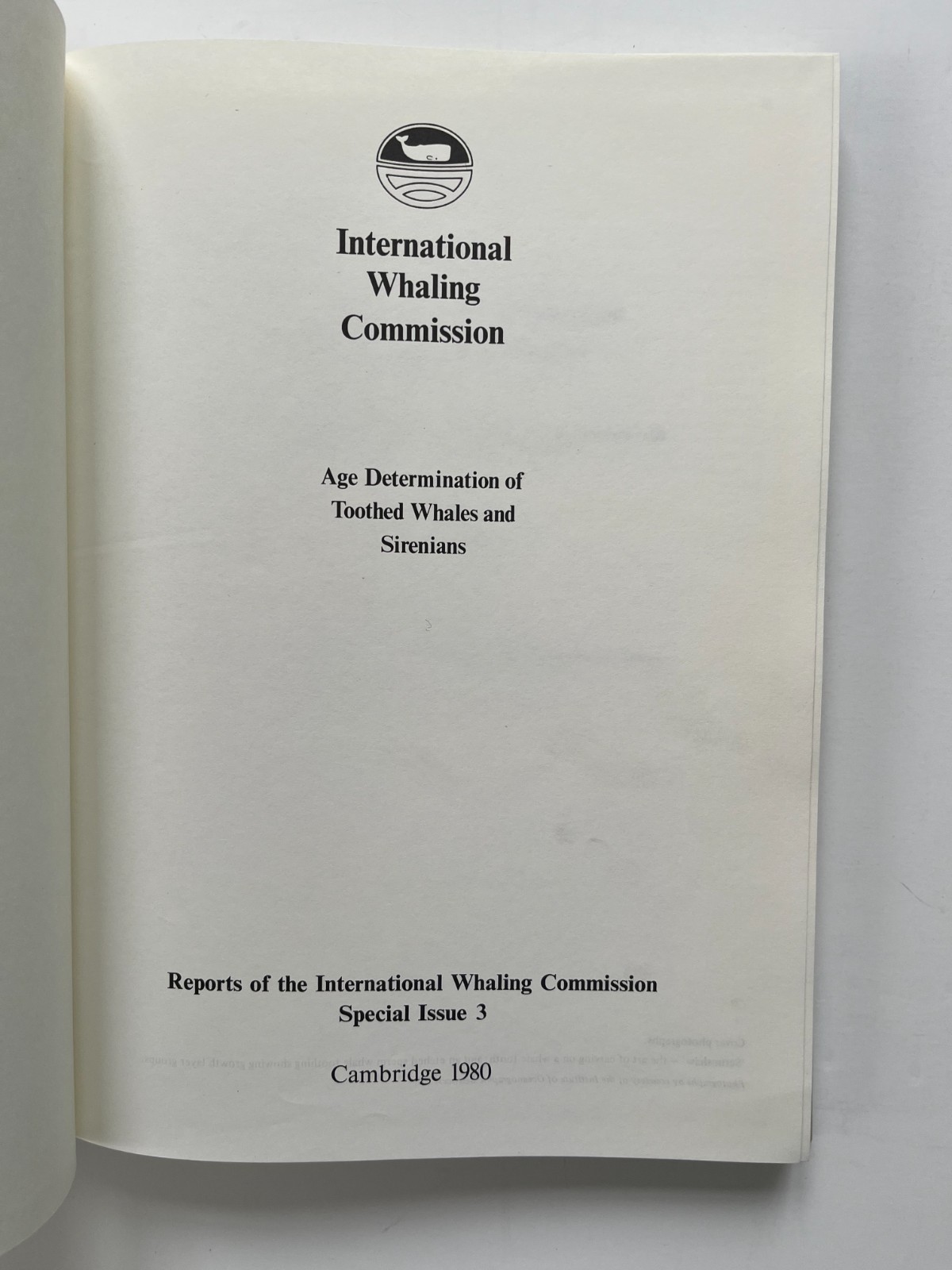Age Determination of Toothed Whales and Sirenians ~ Whaling Commission 1980