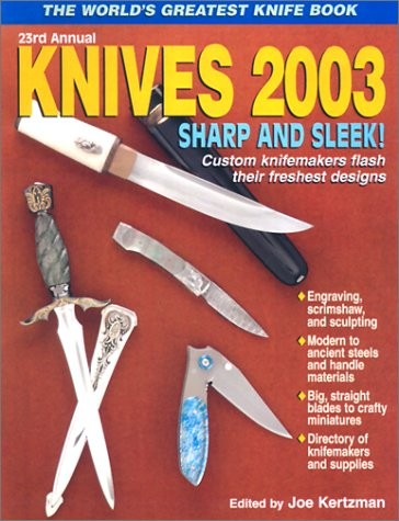 Knives 2003: The World’s Greatest Knife Book