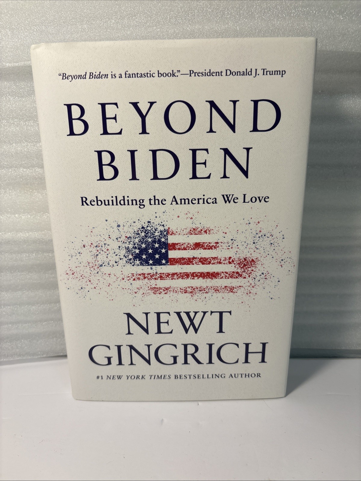 SIGNED by Newt Gingrich, 1st Ed. “Beyond Biden, Rebuilding The America We Love”