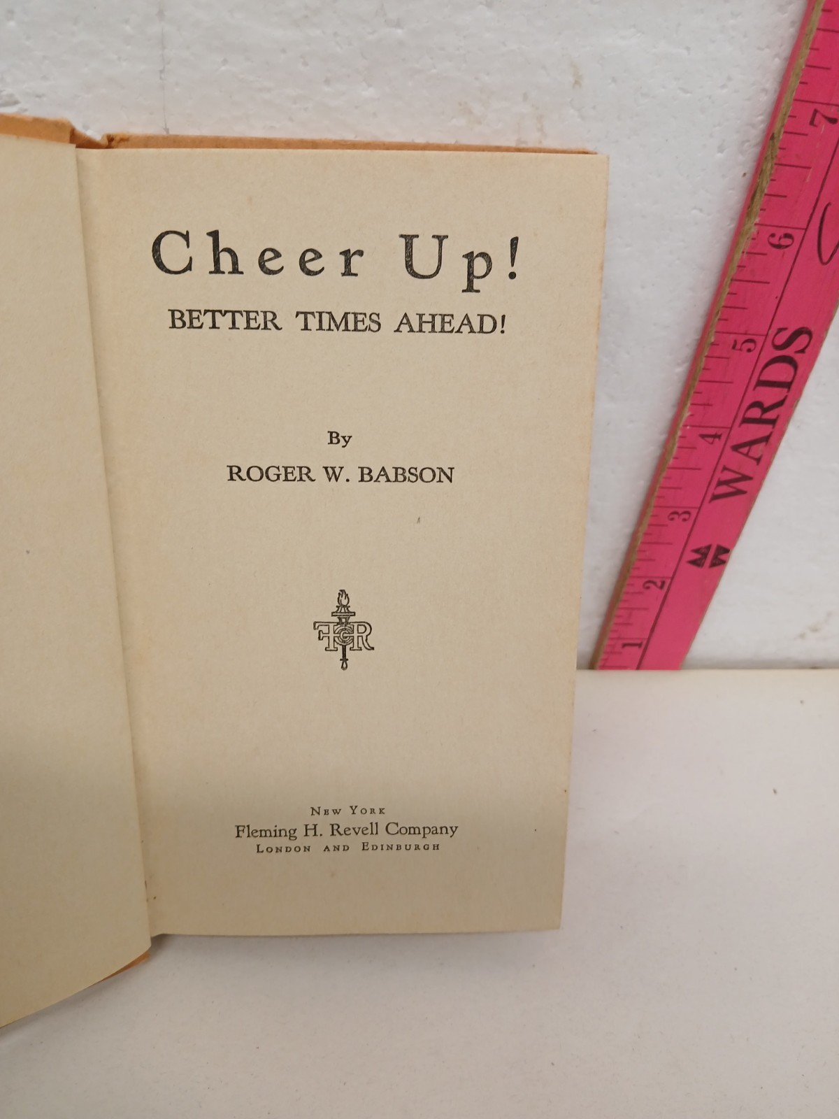 1933 Cheer Up Better Times Ahead Roger W Babson Great Depression Economy Book