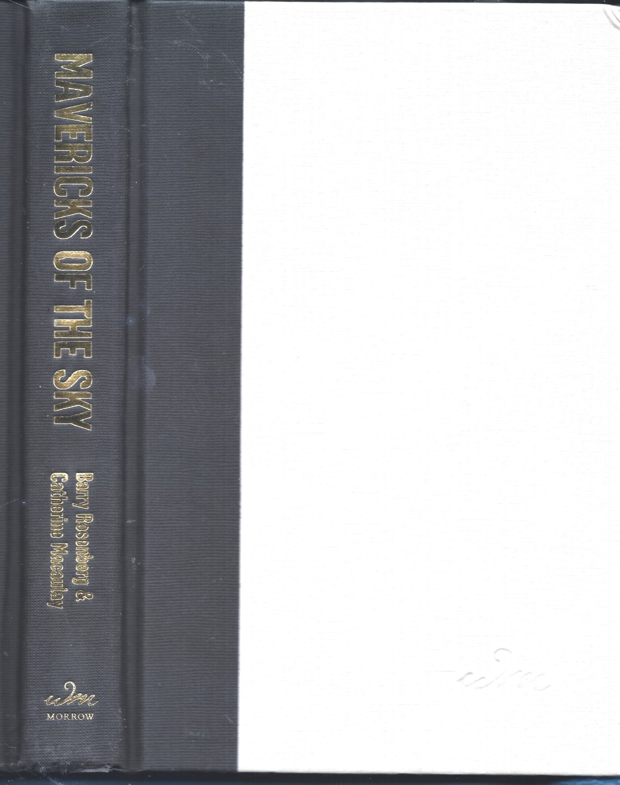 Mavericks of the Sky HB-Barry Rosenberg & Catherine Macaulay-2006-341 pages