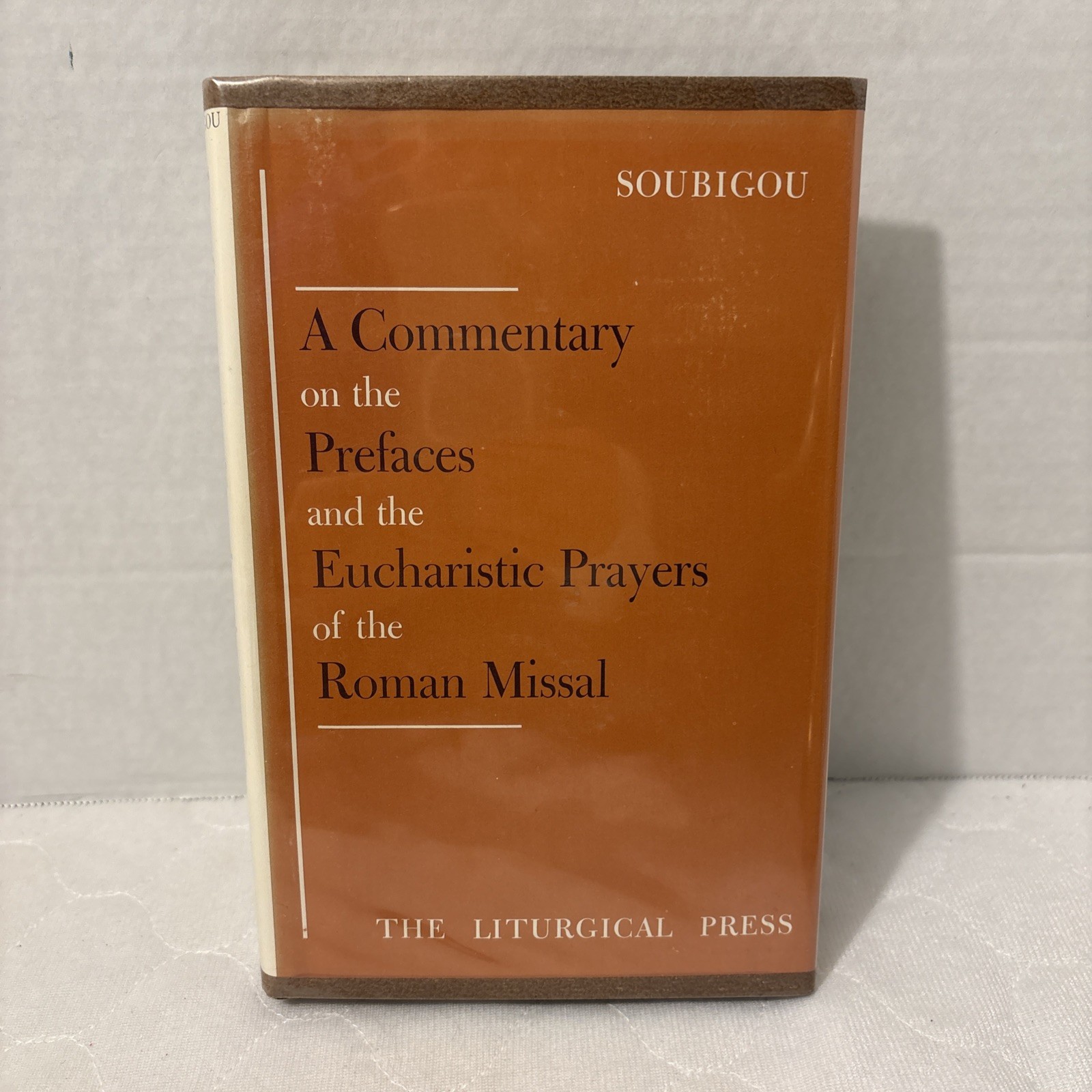 A Commentary on the Prefaces and the Eucharistic Prayers of the Roman Missal