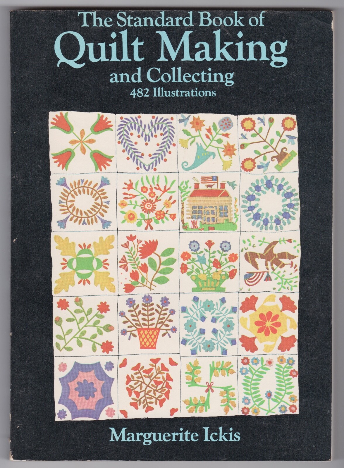 The Standard Book of Quilt Making and Collection 482 Illustrations