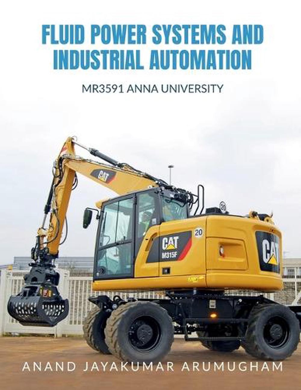 Fluid Power Systems and Industrial Automation: MR3591 Anna University by Anand J
