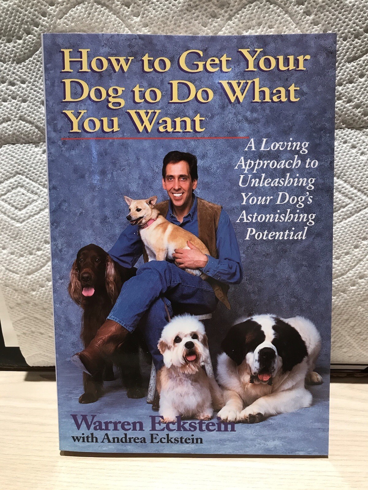 Dog Training Book “How To Get Your Dog To Do What You Want” Soft Cover 283 Pages