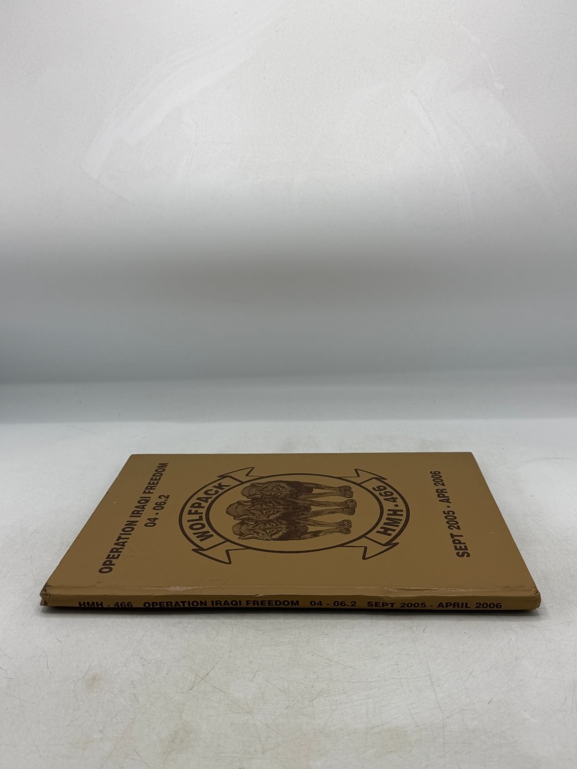 Operation Iraqi Freedom 04-06.2 Wolfpack HMH-466 Military Yearbook 2006