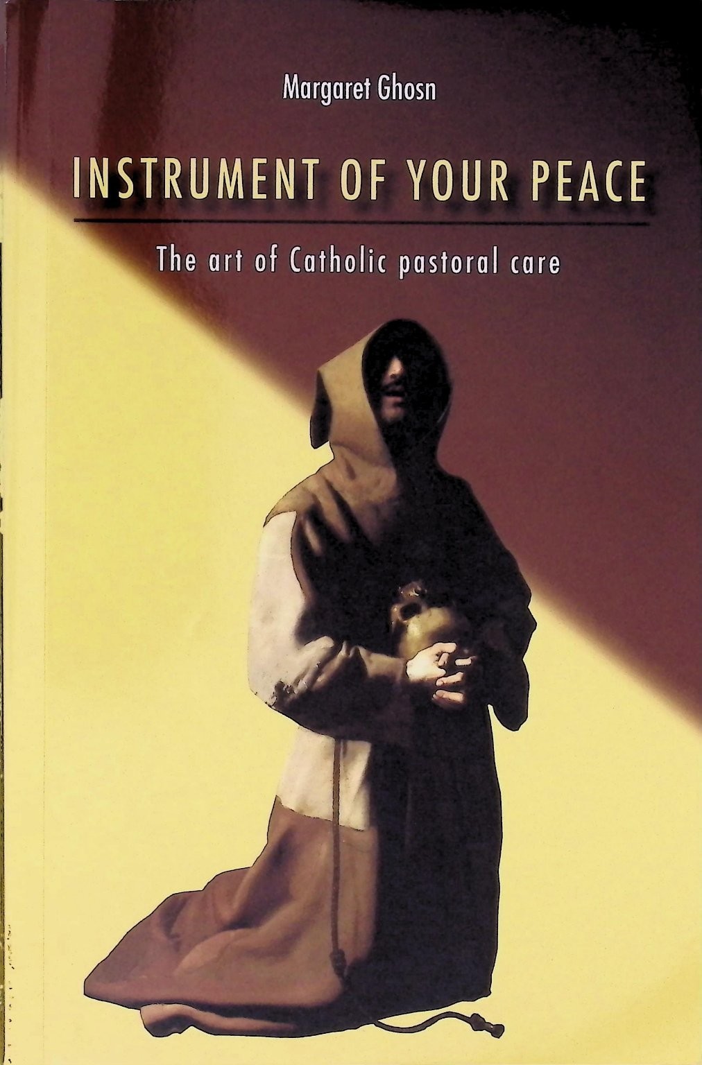 Instrument of Your Peace Margaret Ghosn 2013 Reissue Catholic Pastoral Care Wipf