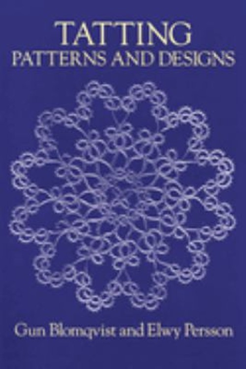 Tatting Patterns and Designs Paperback Gun, Persson, Elwy Blomqvi