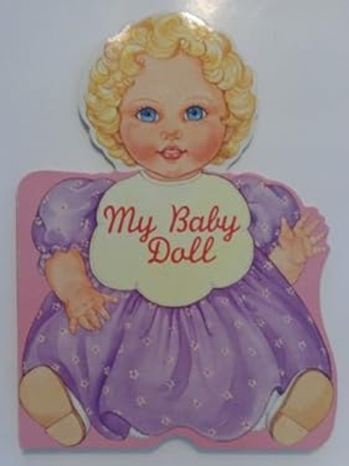 Doll Books : My Baby Doll Board Books Inc. Staff McClanahan Publi