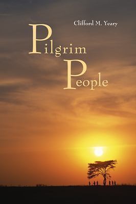 Pilgrim People: A Scriptural Commentary – paperback, Yeary, 0814633331