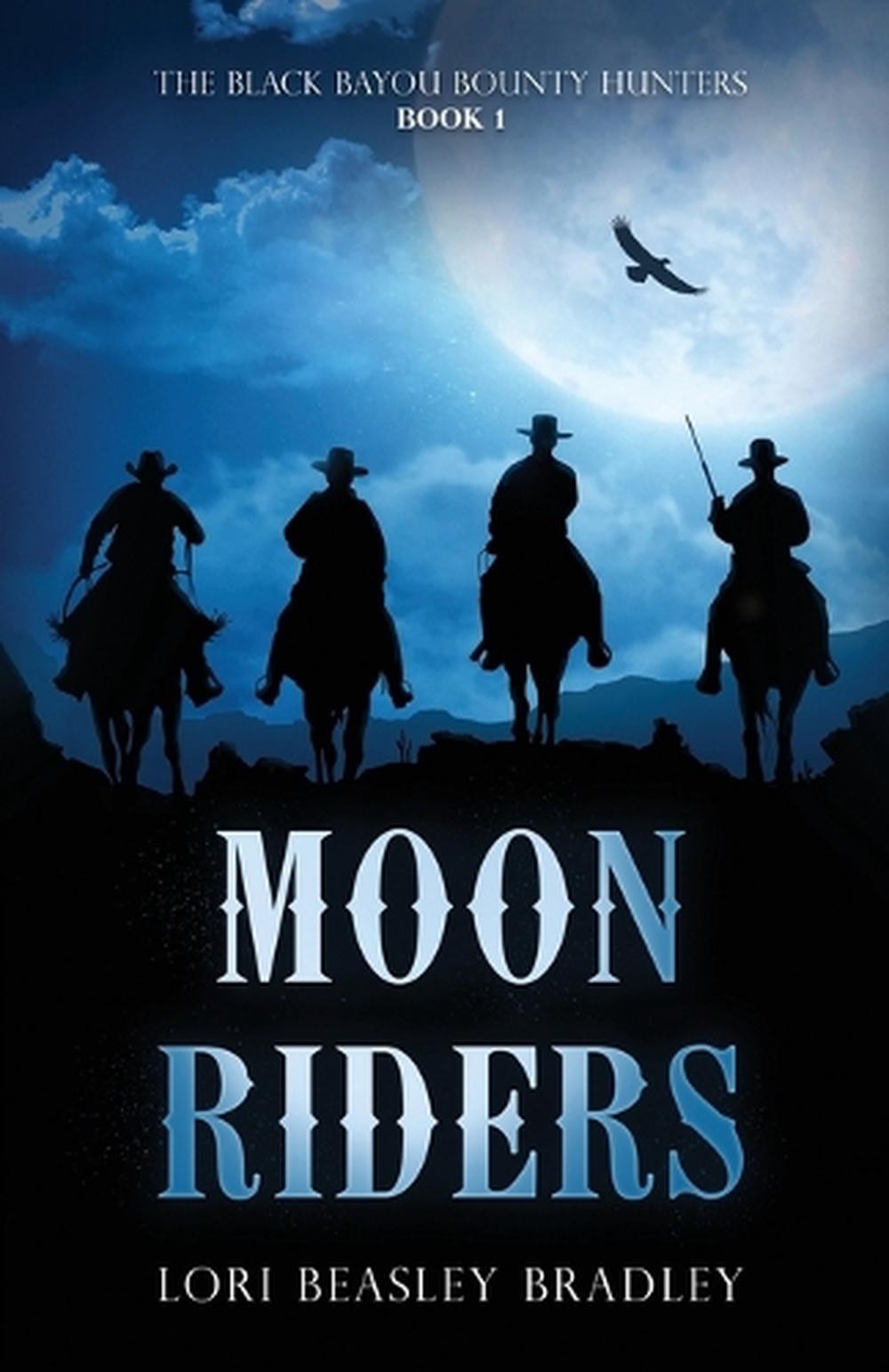 Moon Riders by Lori Beasley Bradley Paperback Book
