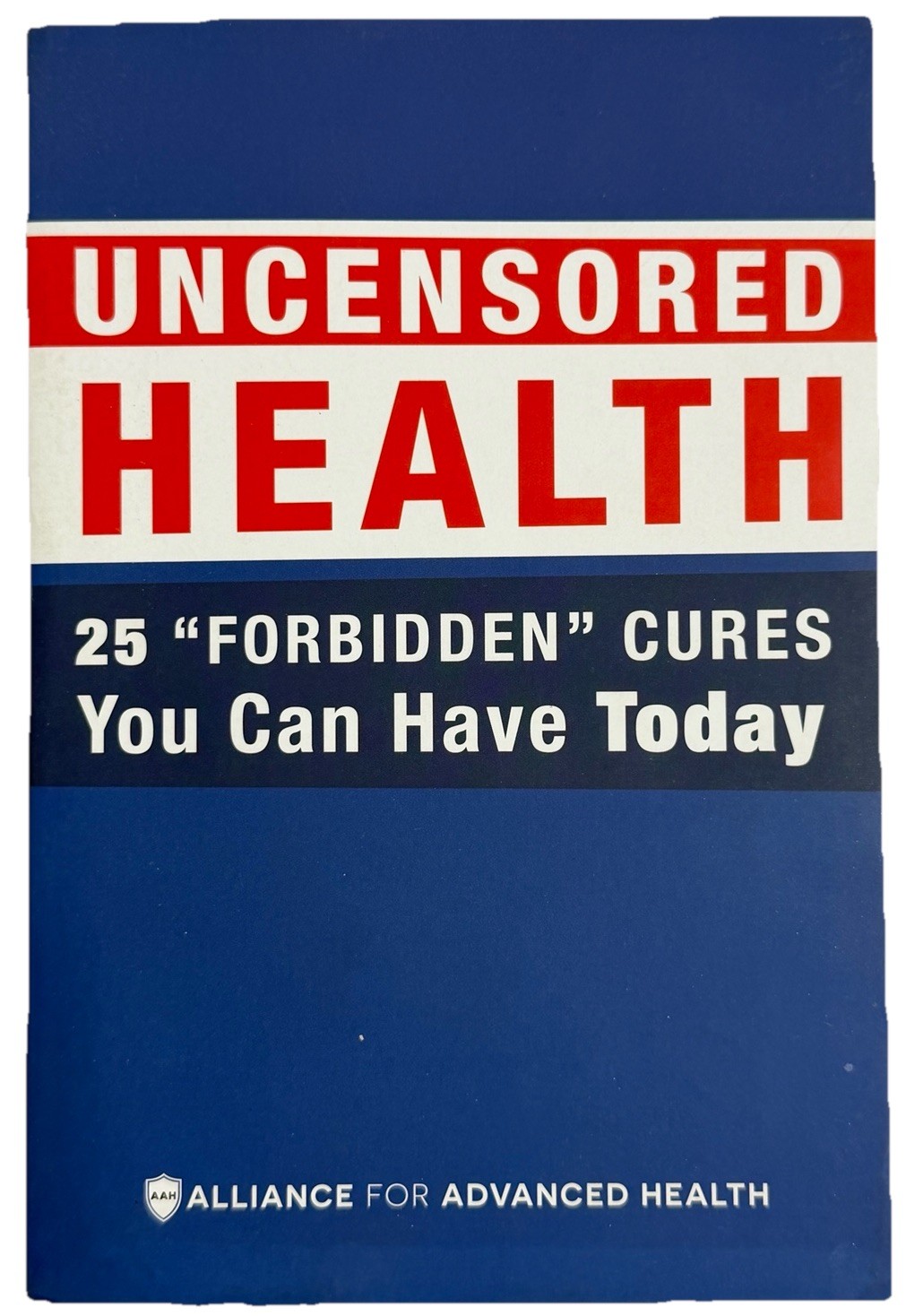 Uncensored Health 25 “Forbidden” Cures You Can Have Today Paperback