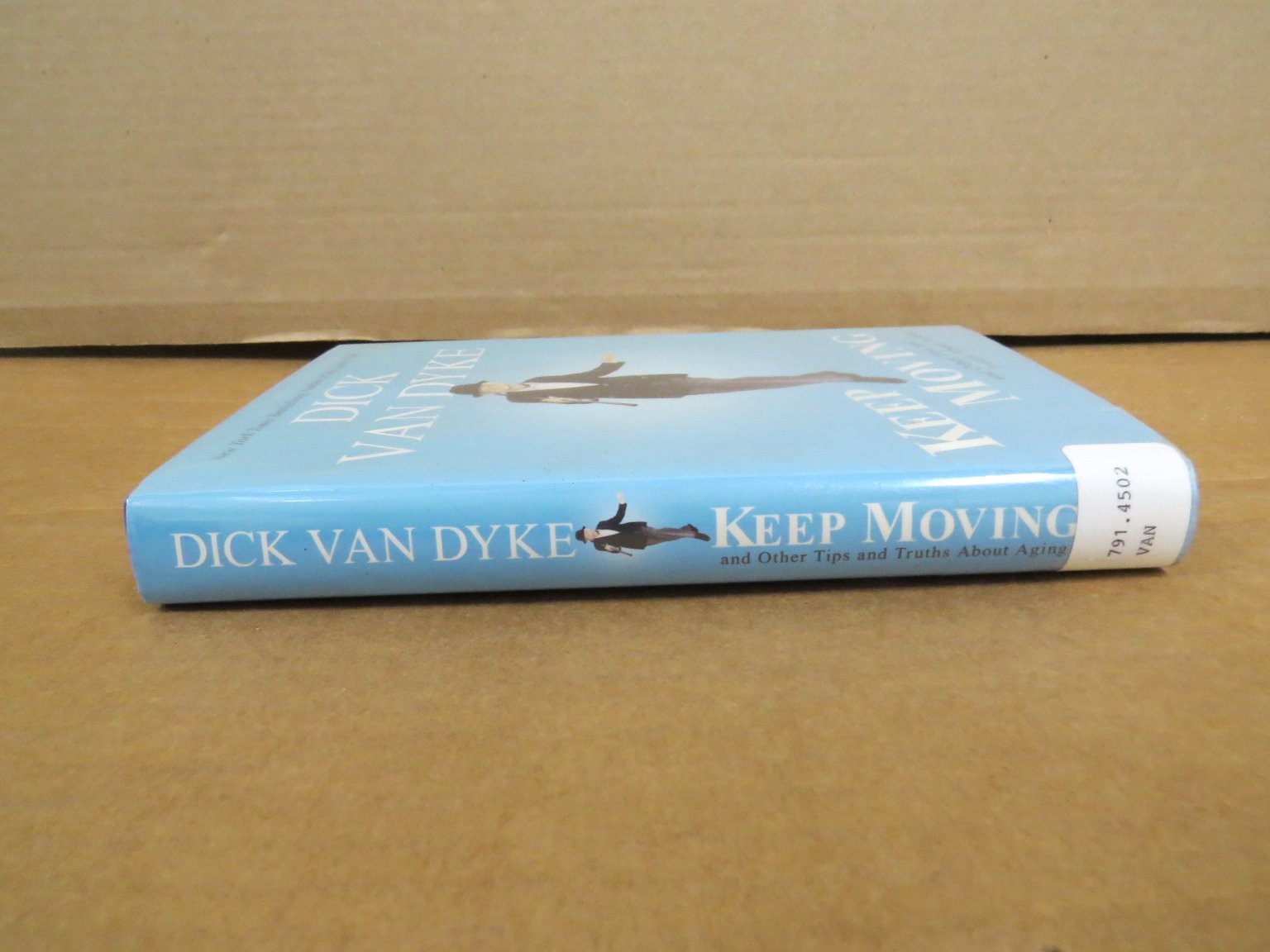 Keep Moving Dick Van Dyke 2015 First Edition Memoir Advice Weinstein Books