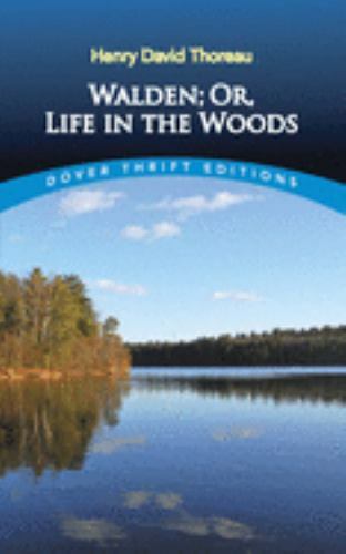 Walden, Or, Life in the Woods by Thoreau, Henry David