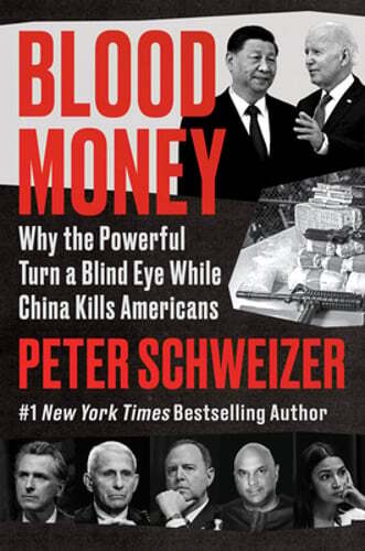 Blood Money: Why the Powerful Turn a Blind Eye While China Kills Americans: New