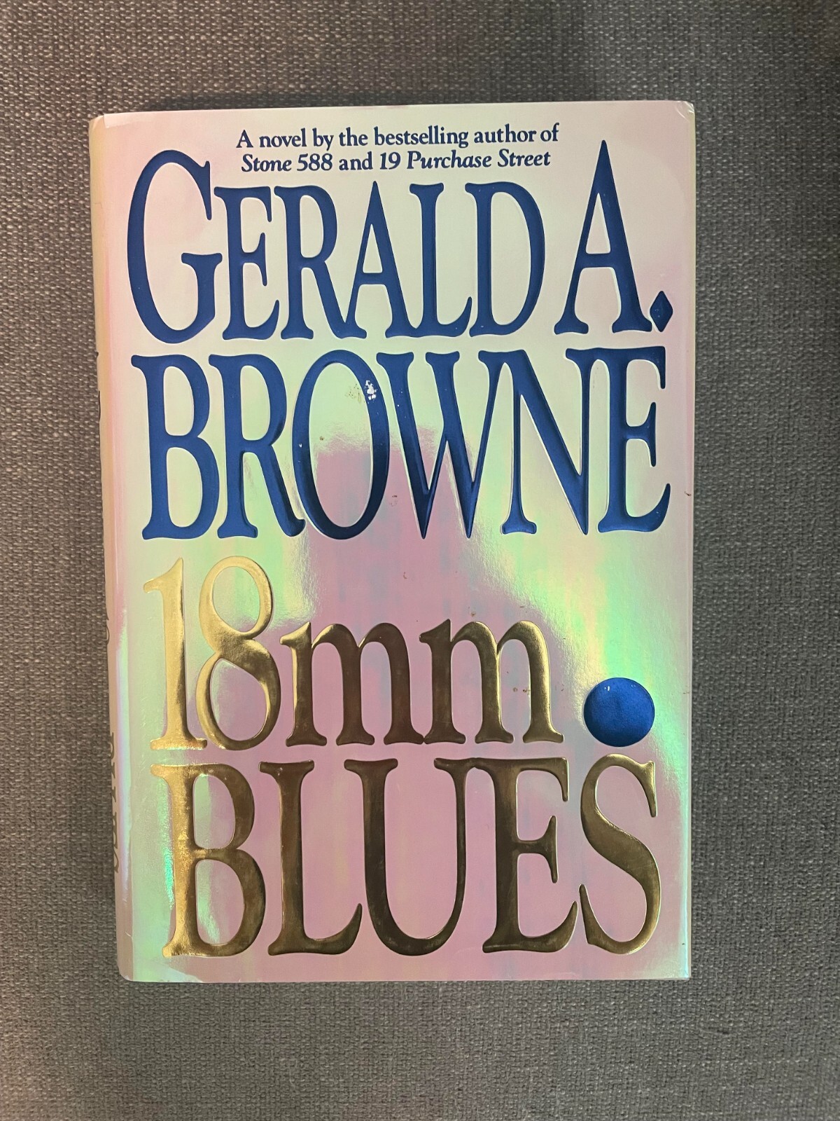 Gerald A. Browne-18mm Blues-Signed and inscribed-First Edition-HC-NM