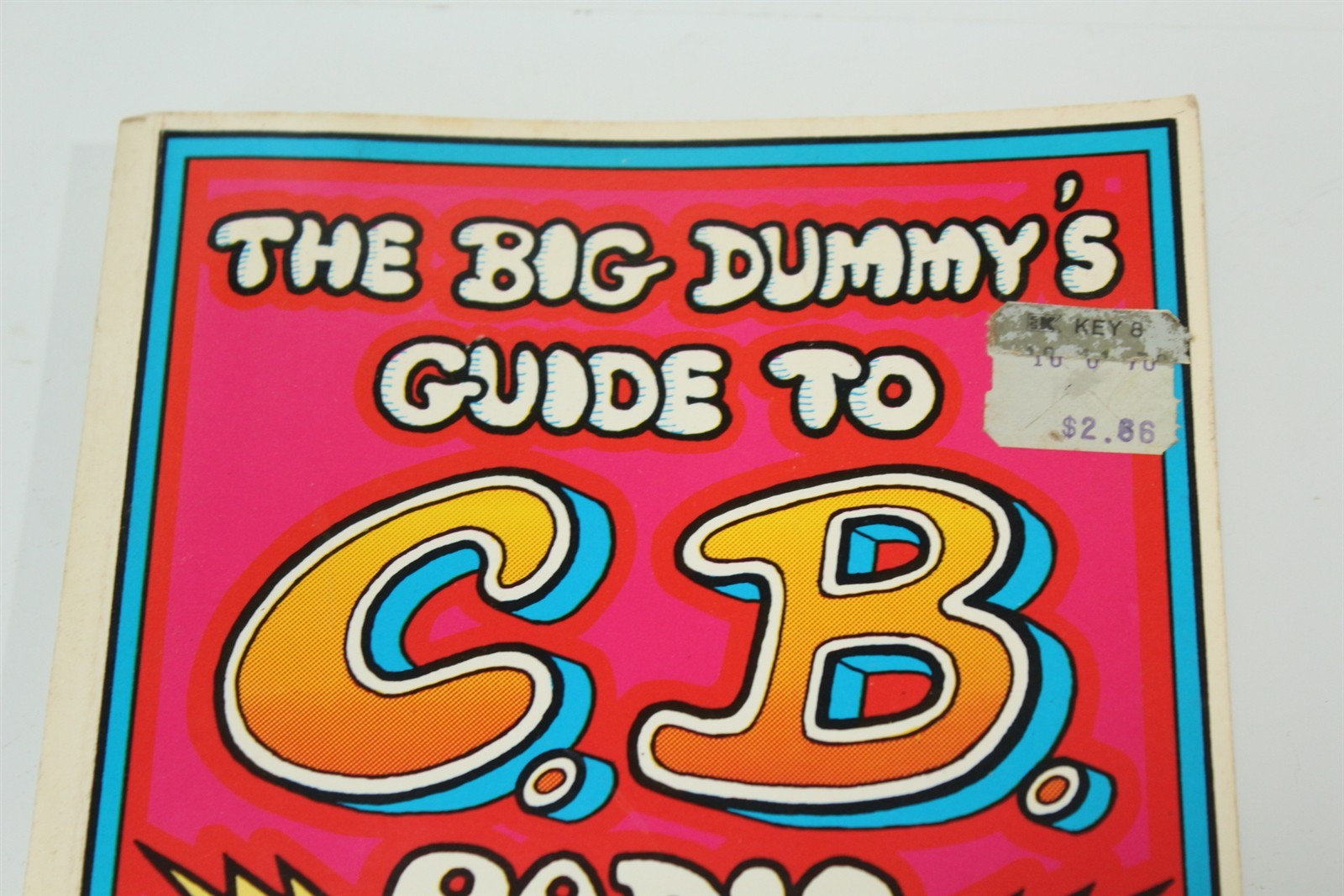 1976 The Big Dummy’s Guide To C.B. Radio Book 127 Pages