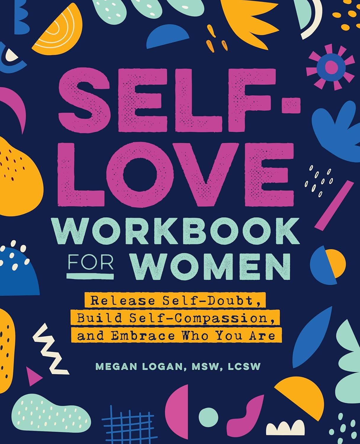 Self-Love Workbook for Women: Release Self-Doubt