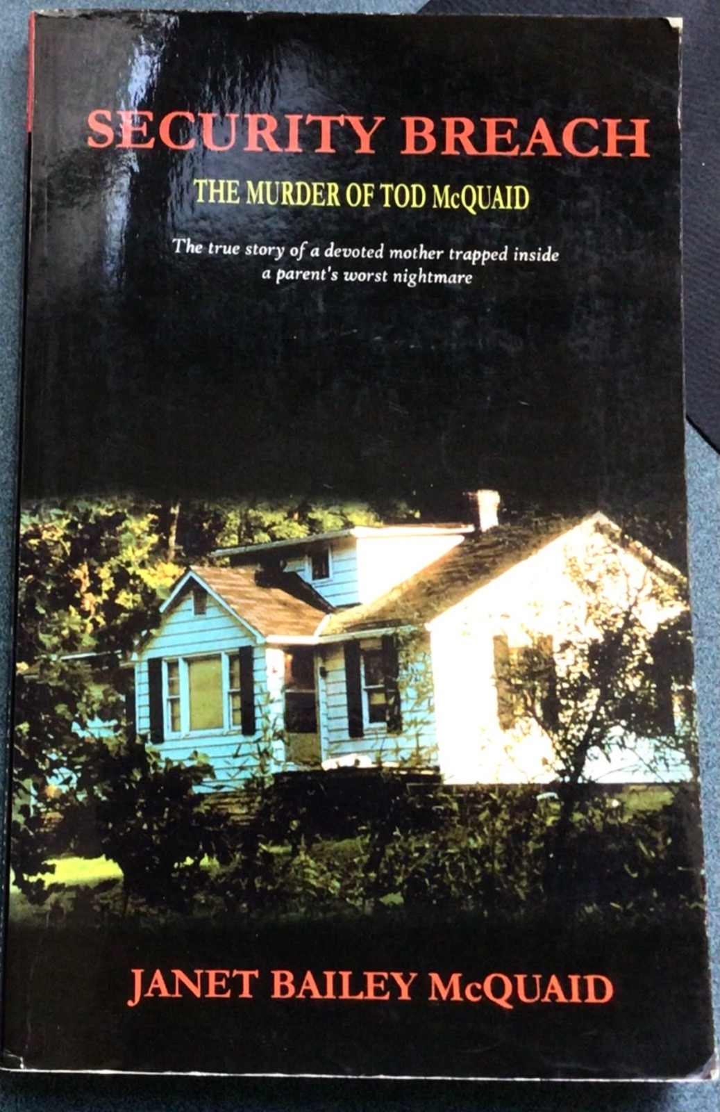 Security Breach,The Murder of Tod McQuaid, Signed Copy, Janet Bailey McQuaid