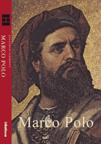 Marco Polo (Life&Times) by Jonathan Clements