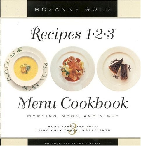 Recipes 1-2-3 Menu Cookbook: Morning,…, Gold, Rozanne