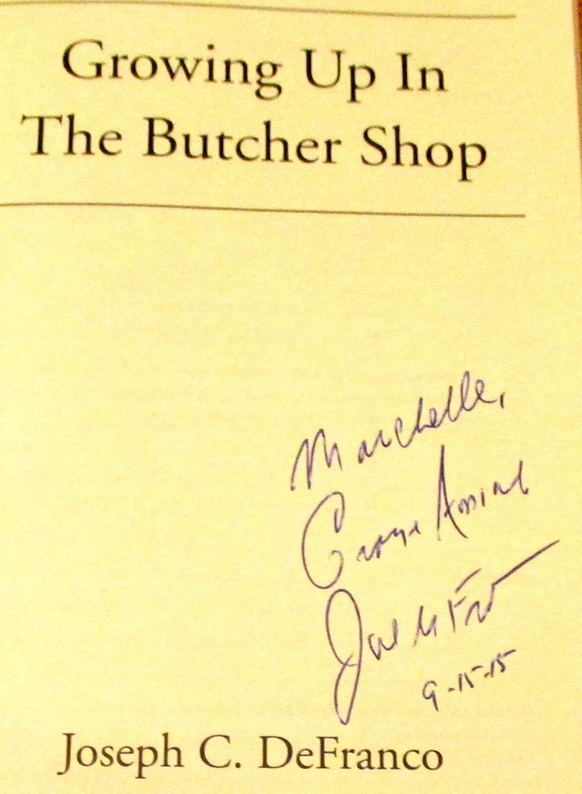 2013 Growing Up in the Butcher Shop by Joseph C. DeFranco SIGNED TPB 78 Pages