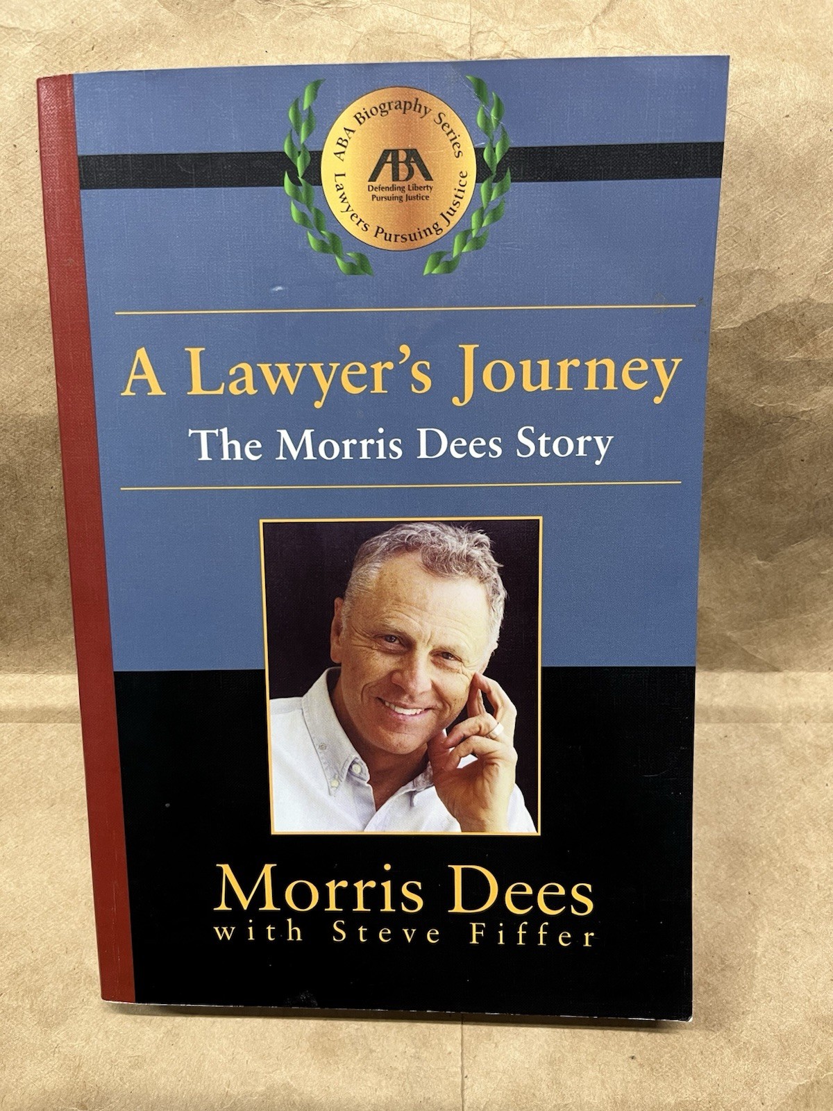 A Lawyer’s Journey-The Morris Dees Story By Morris Dees SIGNED 2001 Paperback