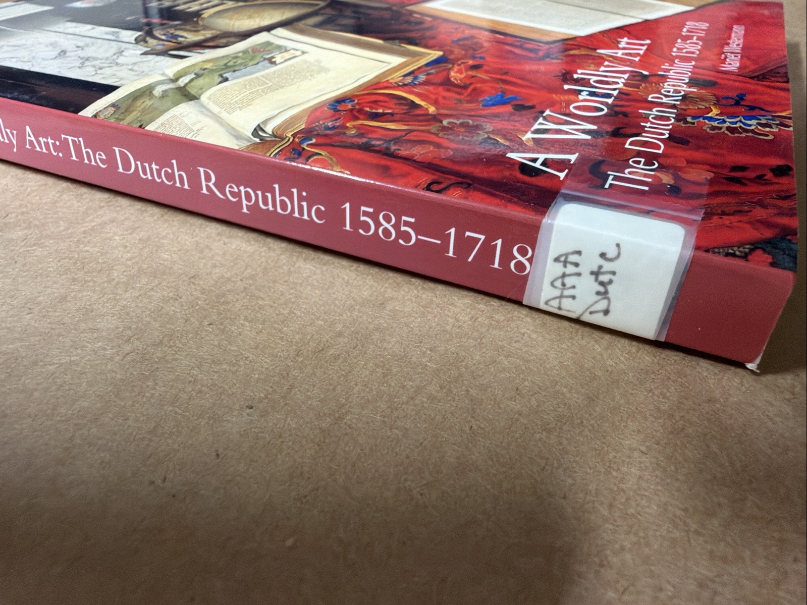 Worldly Art : The Dutch Republic, 1585-1718 by Mariët Westermann (2005, Trade…