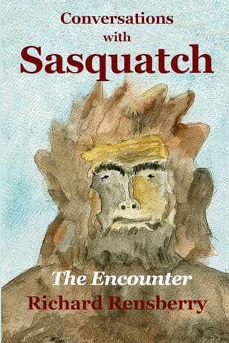 Conversations With Sasquatch: – Paperback, by Rensberry Richard – Very Good x