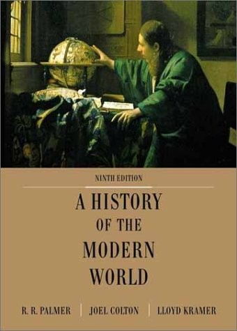 A HISTORY OF THE MODERN WORLD (9TH EDITION) By R. R. Palmer & Joel Colton *Mint*
