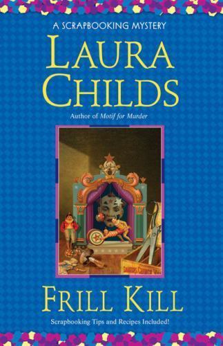 Frill Kill; A Scrapbooking Mystery – hardcover, Laura Childs, 0425217302