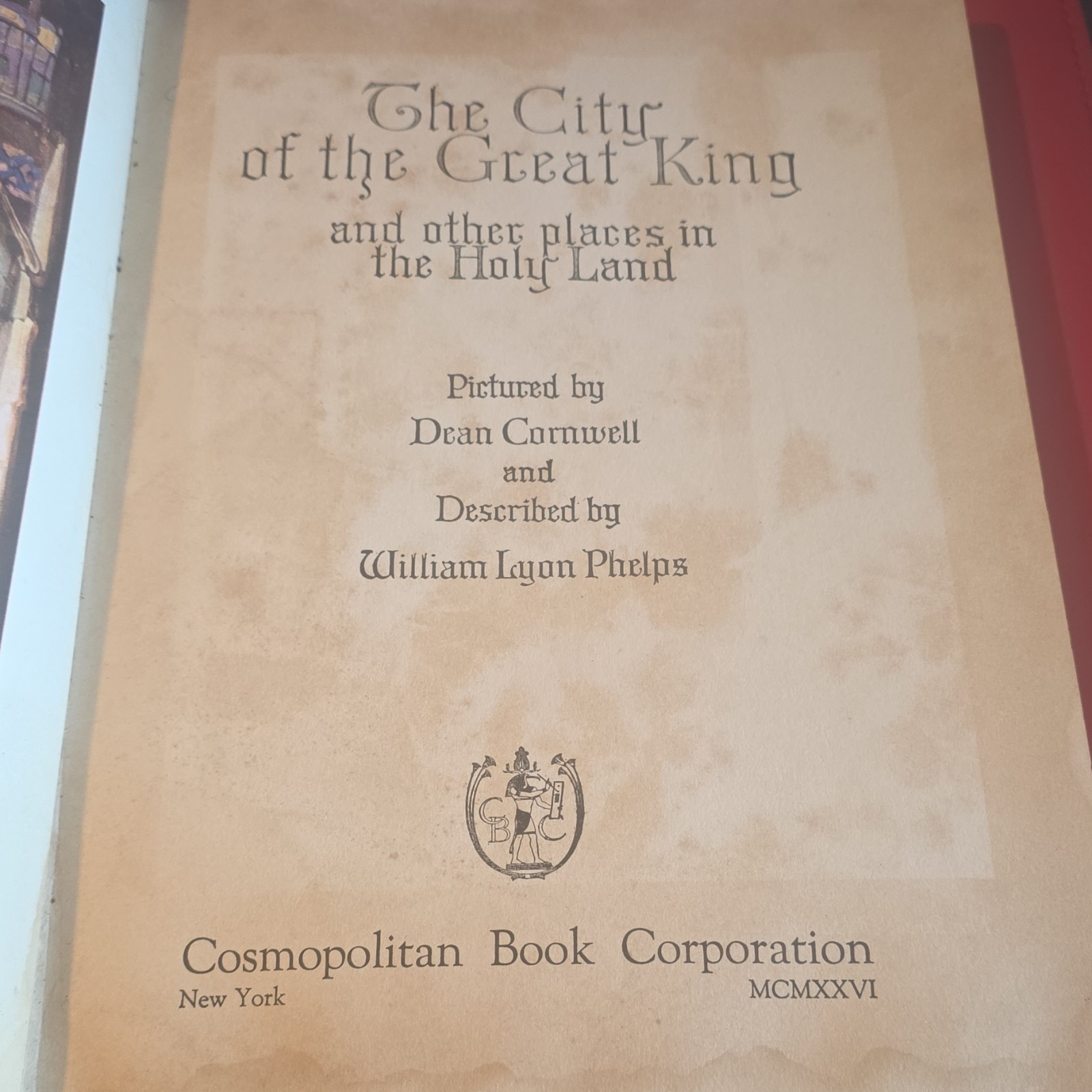 1926 The City of the Great King Holy Land Dean Cornwell 1st Ed Illustrated